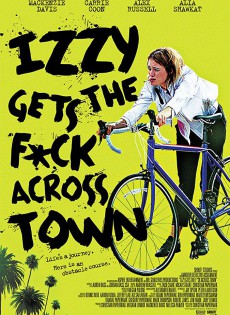 Izzy Gets the F*ck Across Town (2017)