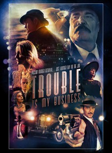 Trouble Is My Business (2018)