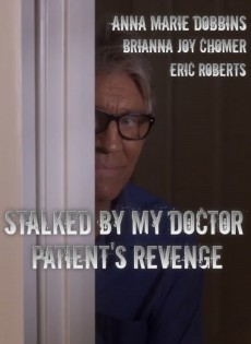 Stalked by My Doctor: Patient's Revenge (2018)
