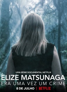 Elize Matsunaga: Once Upon a Crime (2021)