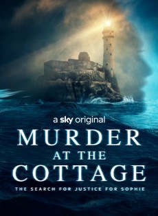 Murder at the Cottage: The Search for Justice for Sophie  (2021)