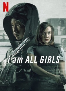I Am All Girls (2021)
